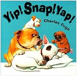 Yip! Snap! Yap!
