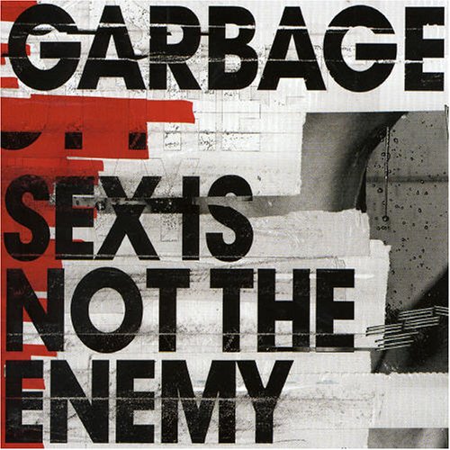 Garbage - Sex Is Not The Enemy (CD Single) UK & Europe - Zortam Music