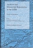 Archives and manuscript repositories in the USSR