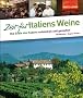 Zeit f�r Italiens Weine: Die Seele Italiens entdecken und genie�en