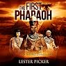 The First Pharaoh: The First Dynasty, Book 1