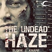 The Undead Haze: Undead, Book 2 | [Eloise J. Knapp]