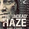 The Undead Haze: Undead, Book 2
