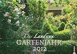 Das LandIdee Gartenjahr 2012: Kalender 2012
