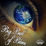 Big Ball of Blues