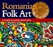 Romanian Folk Art: A Guide to Living Traditions