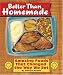 Better Than Homemade: Amazing Foods That Changed the Way We Eat