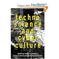 Technoscience and Cyberculture: A Cultural Study