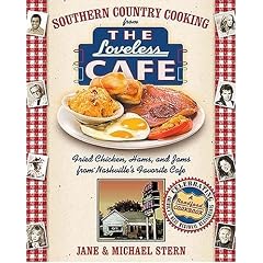 Southern Country Cooking from the Loveless Cafe: Fried Chicken, Hams, and Jams from Nashville's Favorite Cafe