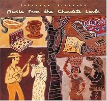 Putumayo Presents: Music from the Chocolate Lands