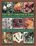 The best Christmas ever : 100 practical ways to make a perfect celebration
