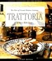 Trattoria : The Best of Casual Italian Cooking (Casual Cuisines of the World)