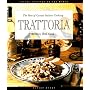 Trattoria : The Best of Casual Italian Cooking (Casual Cuisines of the World)