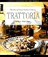 Trattoria : The Best of Casual Italian Cooking (Casual Cuisines of the World)