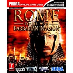 Rome - Total War Barbarian Invasion: The Official Strategy Guide (Prima Official Game Guides)