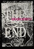 TAKASHI NEMOTO �uTHE END�v �摜