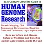 21st Century Complete Guide to Human Genome Research: Genetic Mapping, DNA Sequencing, Chromosomes, Bioethics, Tools and Techniques, Gene Variations and Disease