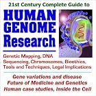 Click here to buy 21st Century Complete Guide to Human Genome Research: Genetic Mapping, DNA Sequencing, Chromosomes, Bioethics, Tools and... by  PM Medical Health News.