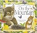 On the Mountain:  A Touch-and-Feel Adventure (A Nature Trail Book)