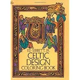 Celtic Design Coloring Book (Dover Design Coloring Books) ~ Ed Sibbett