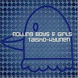 Rolling Boys & Girls