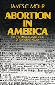 Abortion in America: The Origins and Evolution of National Policy (Galaxy Books)