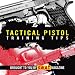 Tactical Pistol Training Tips