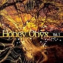 Honey Onyx - Vol 1 - Chill-out, Lounge, Relaxation, Yoga, Massage, Down-tempo