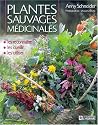 Plantes sauvages medicinales les reconnaître les cueillir les utiliser