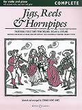 Jigs, Reels and Hornpipes - Complete: Violin and Piano