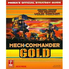 MechCommander Gold: Prima's Official Strategy Guide: Desperate Measures - Strategy Guide