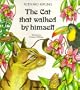 The Cat That Walked by Himself