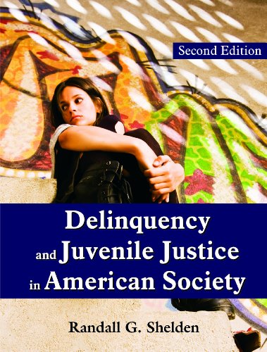 Delinquency and Juvenile Justice in American Society