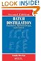 Batch Distillation: Simulation, Optimal Design, and Control, Second Edition