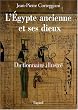 L'Egypte ancienne et ses dieux : Dictionnaire illustr�