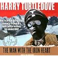 The Man with the Iron Heart by Harry Turtledove and William Dufris