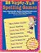 25 Super-Fun Spelling Games (Grades 2-4)