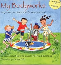 My Bodyworks: Songs About Your Bones, Muscles, Heart And More!