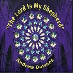 Downes - Lord is my Shepherd The