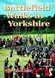 Battlefield Walks in Yorkshire