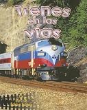  : Trenes En Las Vias (Vehiculos En Accion /  Vehicles on the Move)