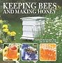 Keeping Bees and Making Honey