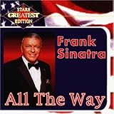 Frank Sinatra All the Way - Frank Sinatra