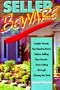 Seller Beware!: Insider Secrets You Need to Know about Selling Your House from Listing Through Closing the Deal