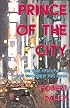 Prince Of The City: The True Story Of A Cop Who Knew Too Much