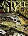 Antique Guns: The Collector's Guide (Shooter's Bible) (Shooter's Bible)