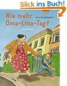 Nie mehr Oma-Lina-Tag?
