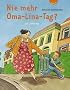 Nie mehr Oma-Lina-Tag?