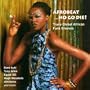 Afrobeat No Go Die: Trans Global African Funk