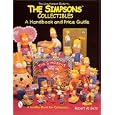 The Unauthorized Guide to the Simpsons Collectibles: A Handbook and Price Guide (Schiffer... by  Robert W. Getz